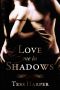 [Behind the Mask 01] • Love Me in Shadows